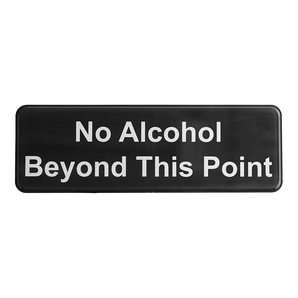 Tablecraft 394561 No Alcohol Beyond This Point Sign - Black and White, 9" x 3"
