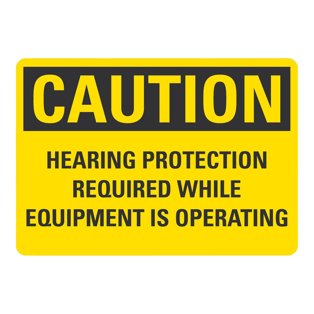 Lavex 10" x 7" Non-Reflective Aluminum "Caution / Hearing Protection Required While Equipment Is Operating" Safety Sign