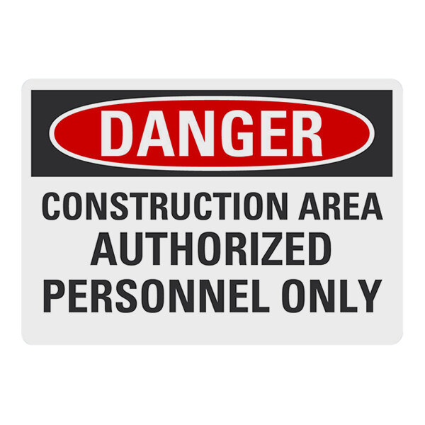 Lavex 10" x 7" Non-Reflective Aluminum "Danger / Construction Area / Authorized Personnel Only" Safety Sign
