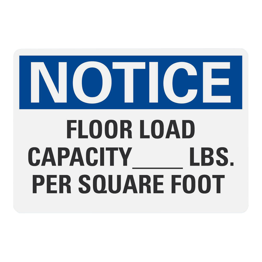 Lavex 10" x 7" Non-Reflective Aluminum "Notice / Floor Load Capacity (Blank) Lbs. Per Square Foot" Safety Sign