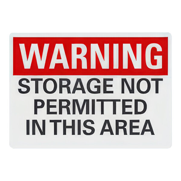 Lavex 10" x 7" Non-Reflective Aluminum "Warning / Storage Not Permitted In This Area" Safety Sign