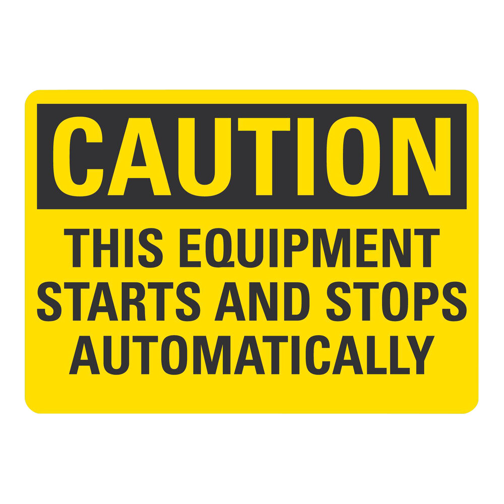 Lavex 10" x 7" Non-Reflective Aluminum "Caution / This Equipment Starts And Stops Automatically" Safety Sign