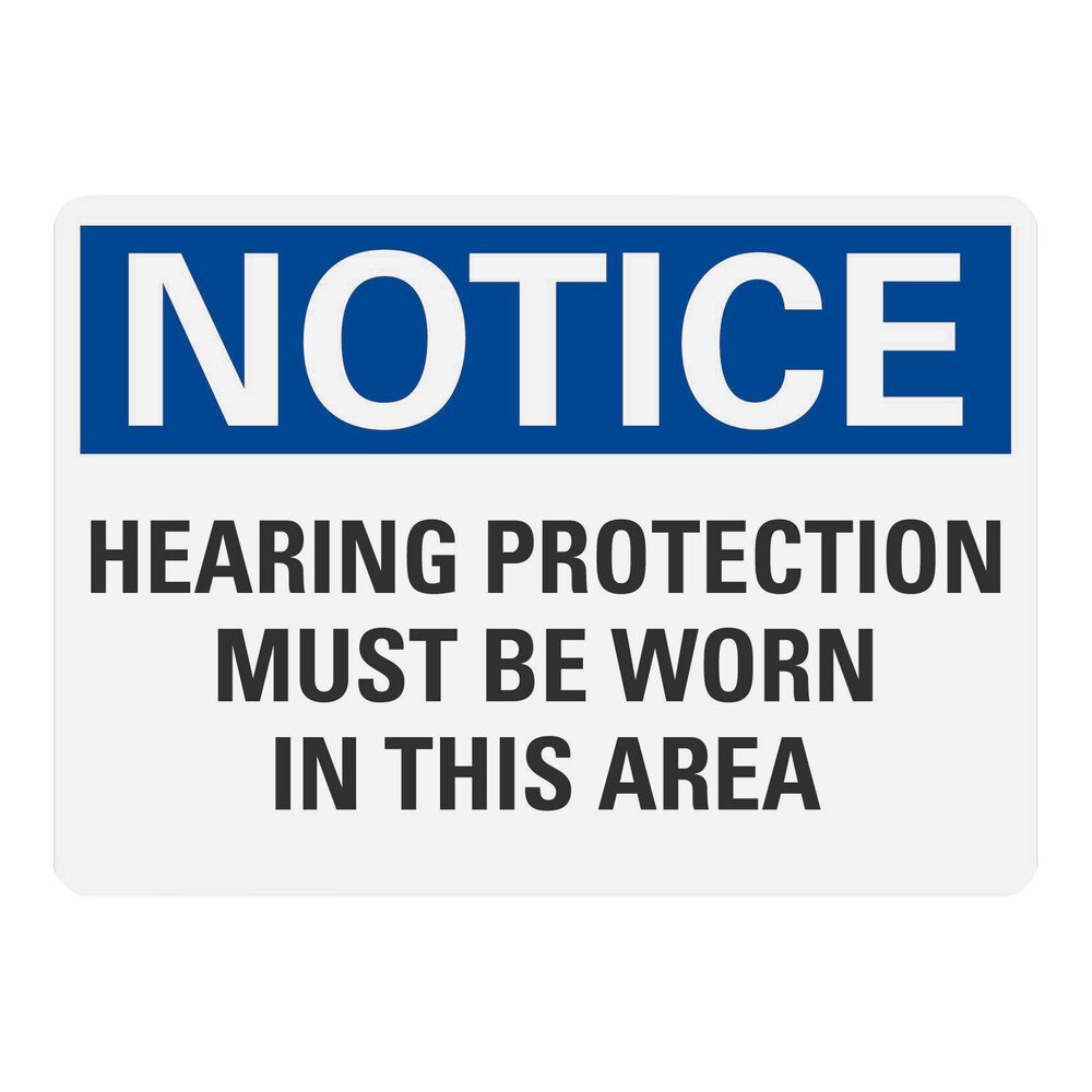 Lavex 10" x 7" Non-Reflective Aluminum "Notice / Hearing Protection Must Be Worn In This Area" Safety Sign
