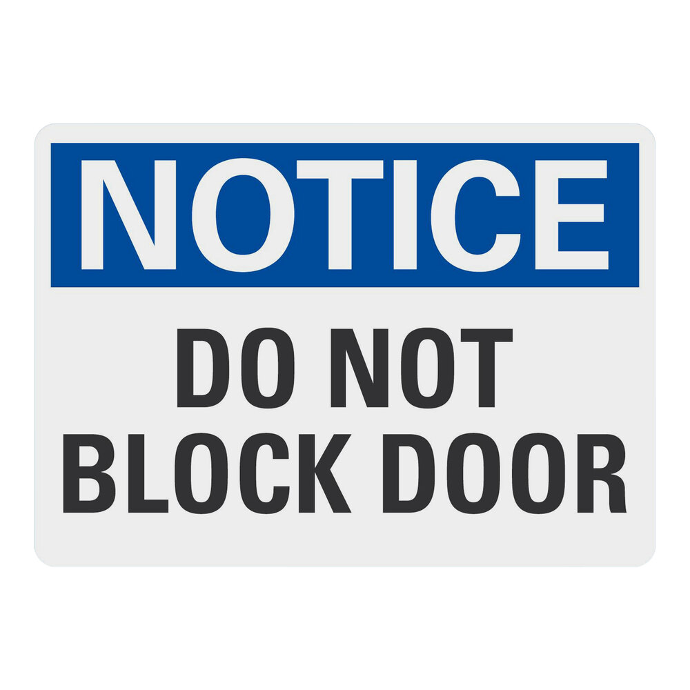 Lavex 10" x 7" Non-Reflective Aluminum "Notice / Do Not Block Door" Safety Sign
