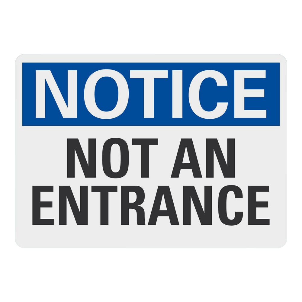 Lavex 10" x 7" Blue Engineer-Grade Reflective Aluminum "Notice / Not An Entrance" Safety Sign