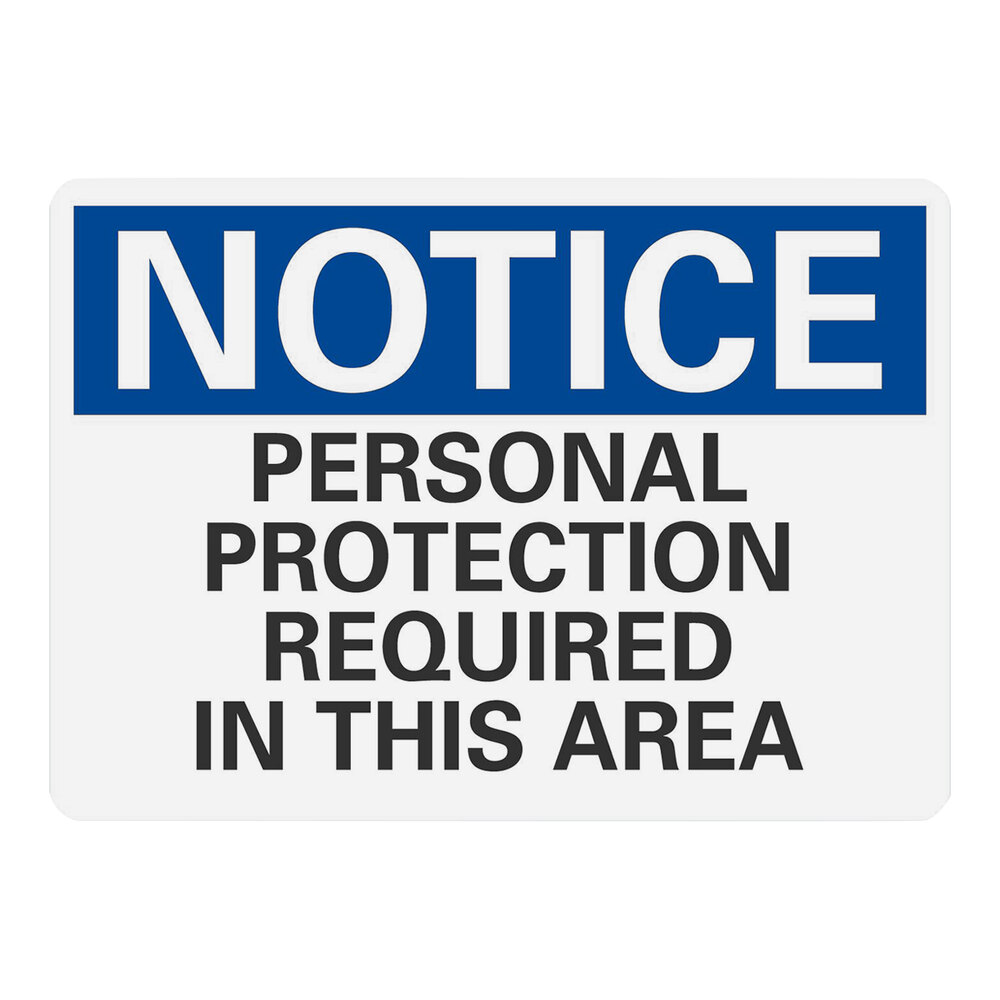 Lavex 10" x 7" Engineer-Grade Reflective Aluminum "Notice / Personal Protection Required In This Area" Safety Sign