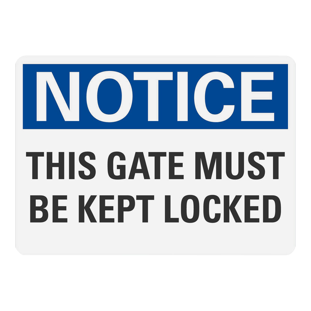 Lavex 10" x 7" Non-Reflective Adhesive Vinyl "Notice / This Gate Must Be Kept Locked" Safety Label