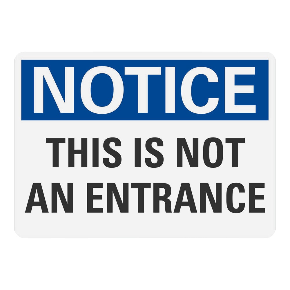 Lavex 10" x 7" Non-Reflective Plastic "Notice / This Is Not An Entrance" Safety Sign