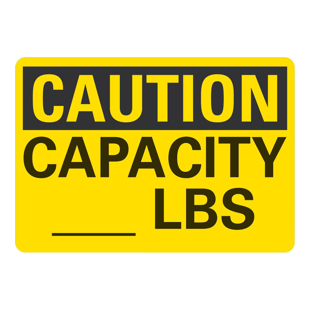 Lavex 10" x 7" Engineer-Grade Reflective Adhesive Vinyl "Caution / Capacity / (Blank) Lbs" Safety Label