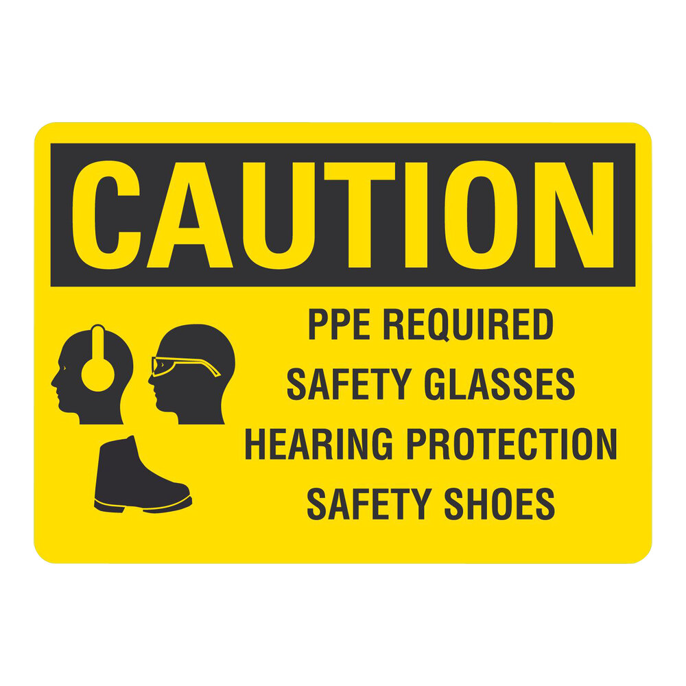 Lavex 10" x 7" Non-Reflective Aluminum "Caution / PPE Required / Safety Glasses / Hearing Protection / Safety Shoes" Safety Sign