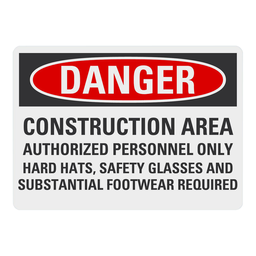Lavex 10" x 7" Non-Reflective Plastic "Danger / Construction Area / Authorized Personnel Only / Hard Hats, Safety Glasses And Substantial Footwear Required" Safety Sign