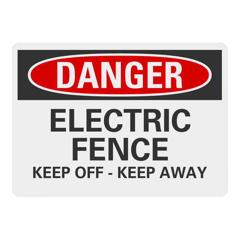 Lavex 10" x 7" Engineer-Grade Reflective Aluminum "Danger / Electrical Fence / Keep Off - Keep Away" Safety Sign