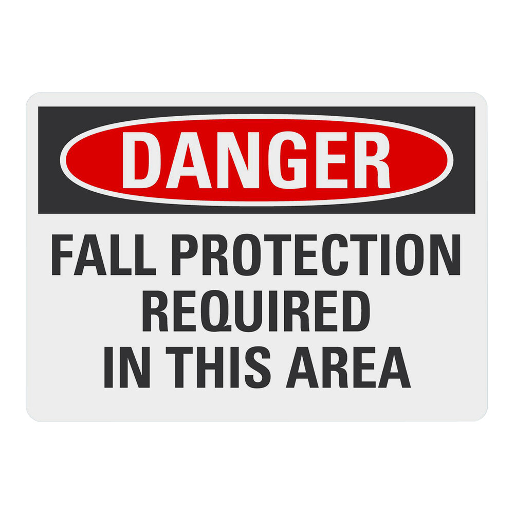 Lavex 10" x 7" Non-Reflective Adhesive Vinyl "Danger / Fall Protection Required In This Area" Safety Label