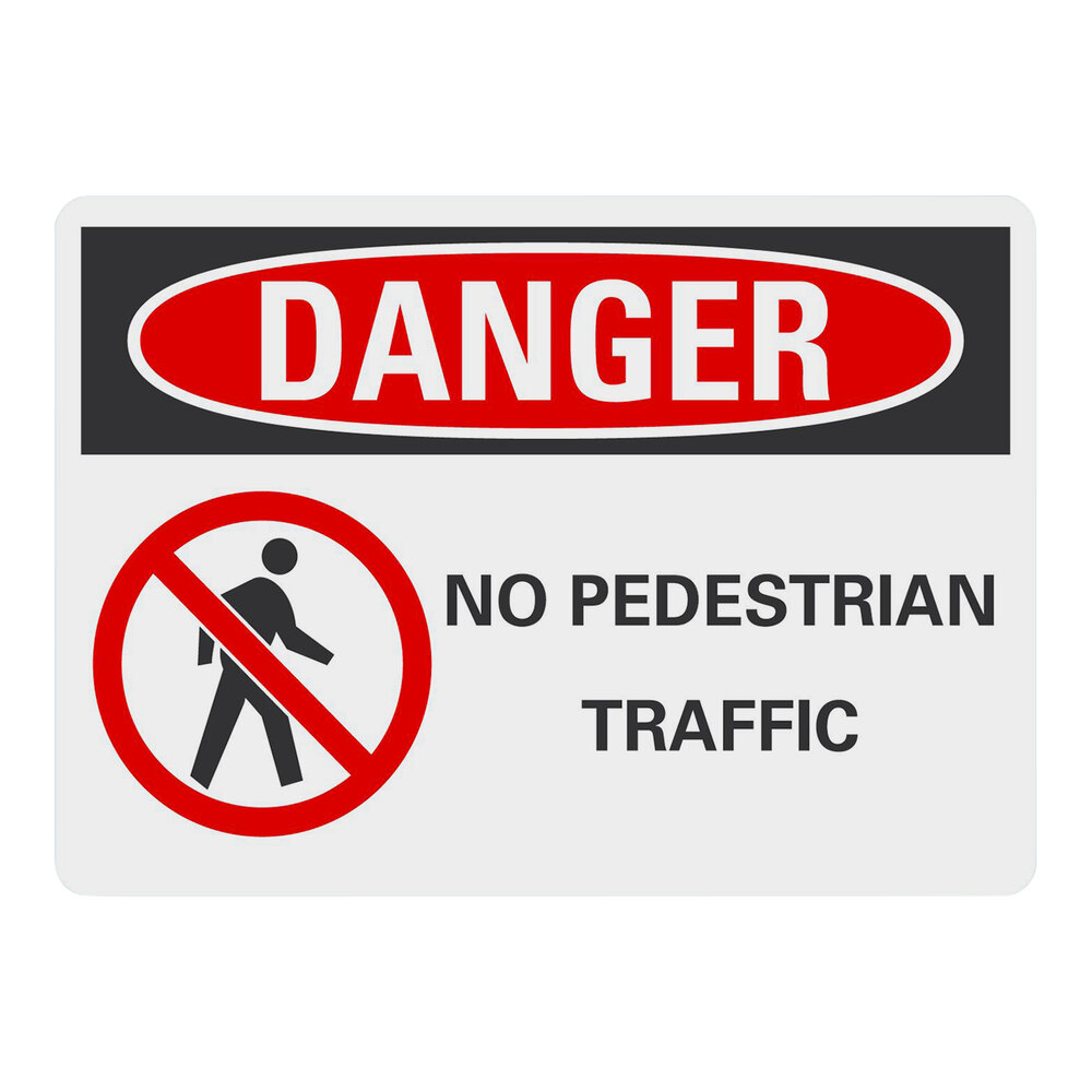 Lavex 10" x 7" Engineer-Grade Reflective Aluminum "Danger / No Pedestrian Traffic" Safety Sign