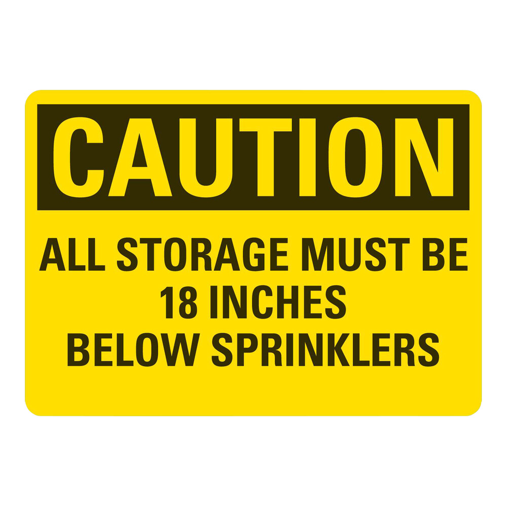 Lavex 10" x 7" Engineer-Grade Reflective Aluminum "Caution / All Storage Must Be 18 Inches Below Sprinklers" Safety Sign