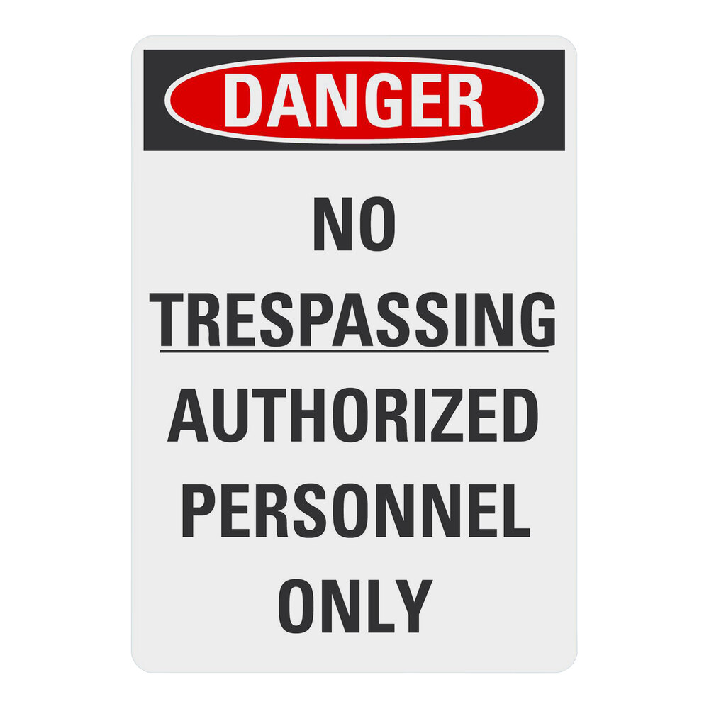 Lavex 10" x 7" Non-Reflective Aluminum "Danger / No Trespassing / Authorized Personnel Only" Safety Sign