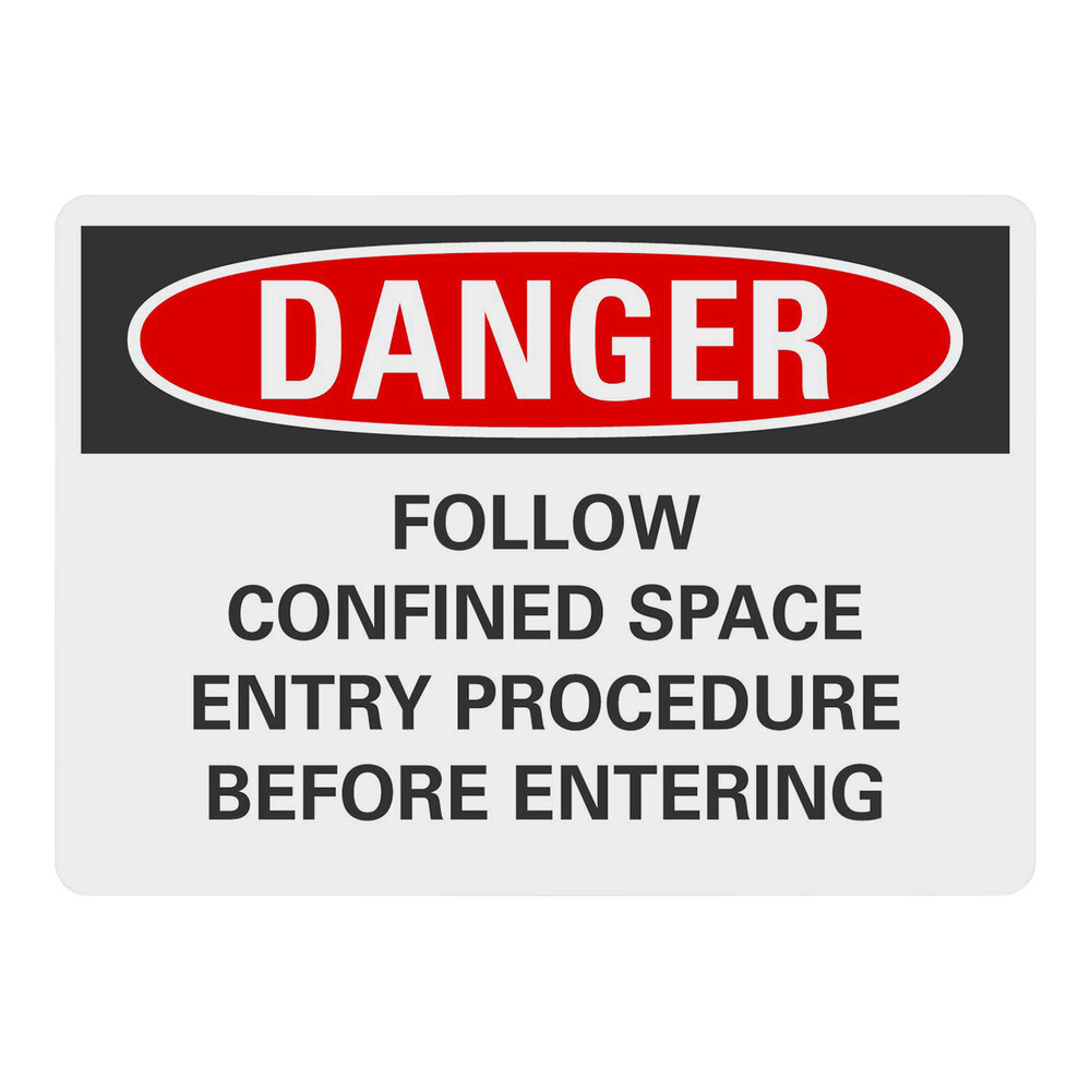 Lavex 10" x 7" Non-Reflective Plastic "Danger / Follow Confined Space Entry Procedure Before Entering" Safety Sign