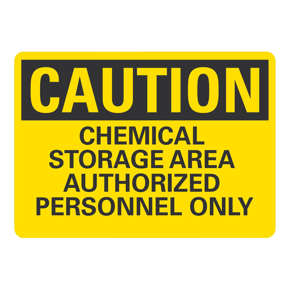 Lavex 10" x 7" Non-Reflective Adhesive Vinyl "Caution / Chemical Storage Area / Authorized Personnel Only" Safety Label