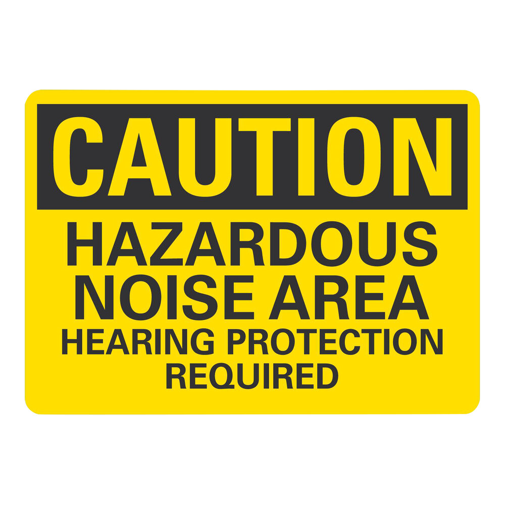 Lavex 10" x 7" Non-Reflective Plastic "Caution / Hazardous Noise Area / Hearing Protection Required" Safety Sign
