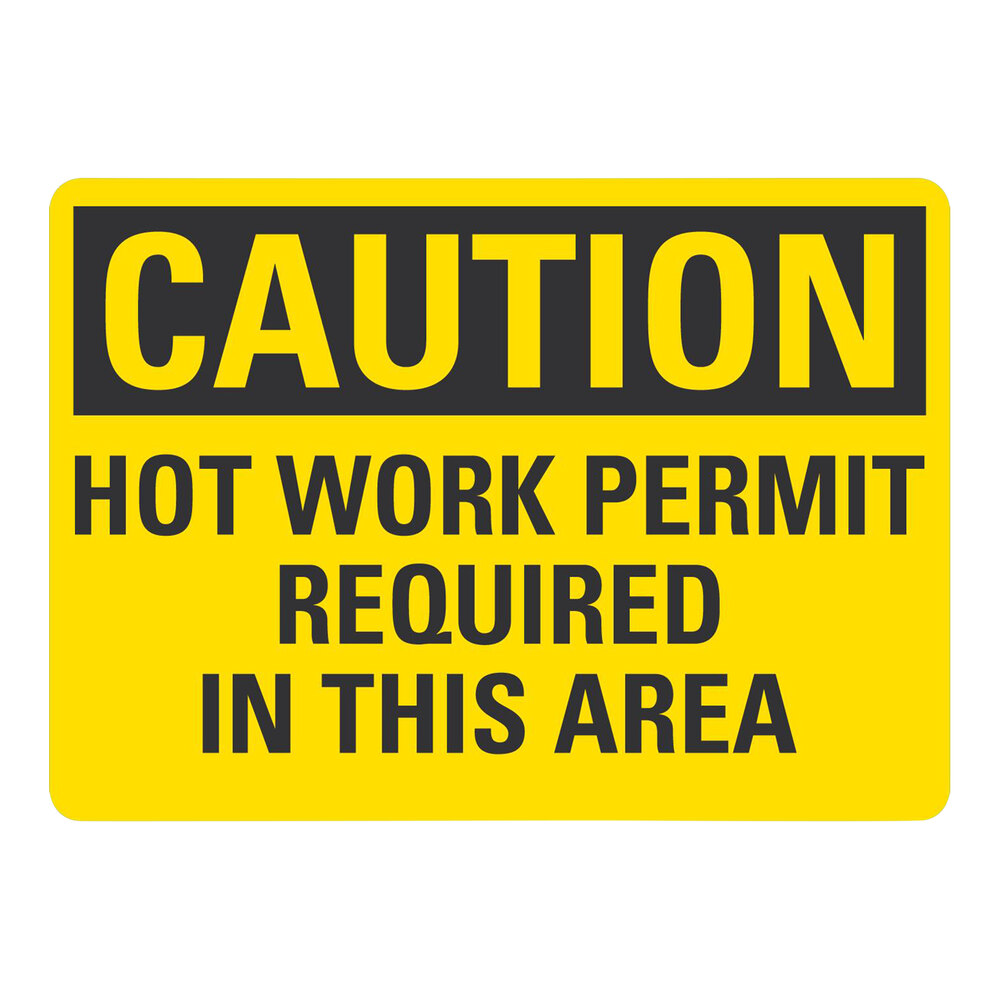 Lavex 10" x 7" Non-Reflective Adhesive Vinyl "Caution / Hot Work Permit Required In This Area" Safety Label