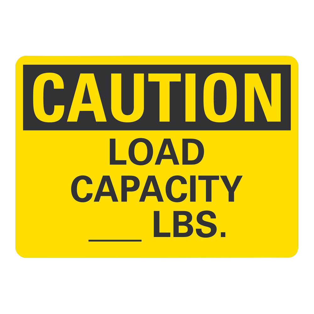Lavex 10" x 7" Non-Reflective Adhesive Vinyl "Caution / Load Capacity / (Blank) Lbs." Safety Label