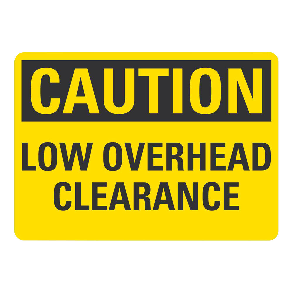 Lavex 10" x 7" Engineer-Grade Reflective Aluminum "Caution / Low Overhead Clearance" Safety Sign