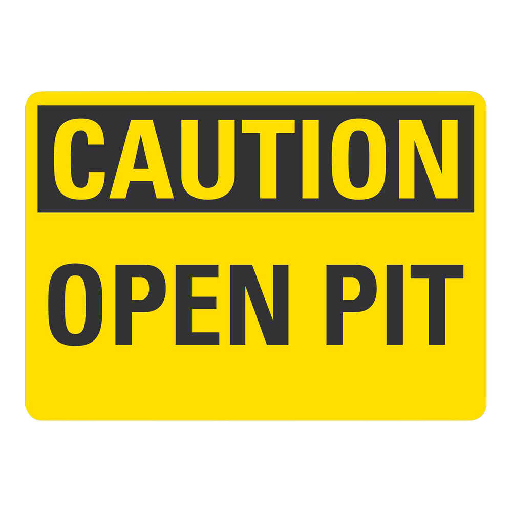 Lavex 10" x 7" Non-Reflective Plastic "Caution / Open Pit" Safety Sign