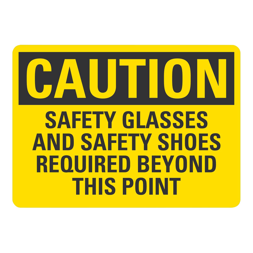 Lavex 10" x 7" Non-Reflective Plastic "Caution / Safety Glasses And Safety Shoes Required Beyond This Point" Safety Sign