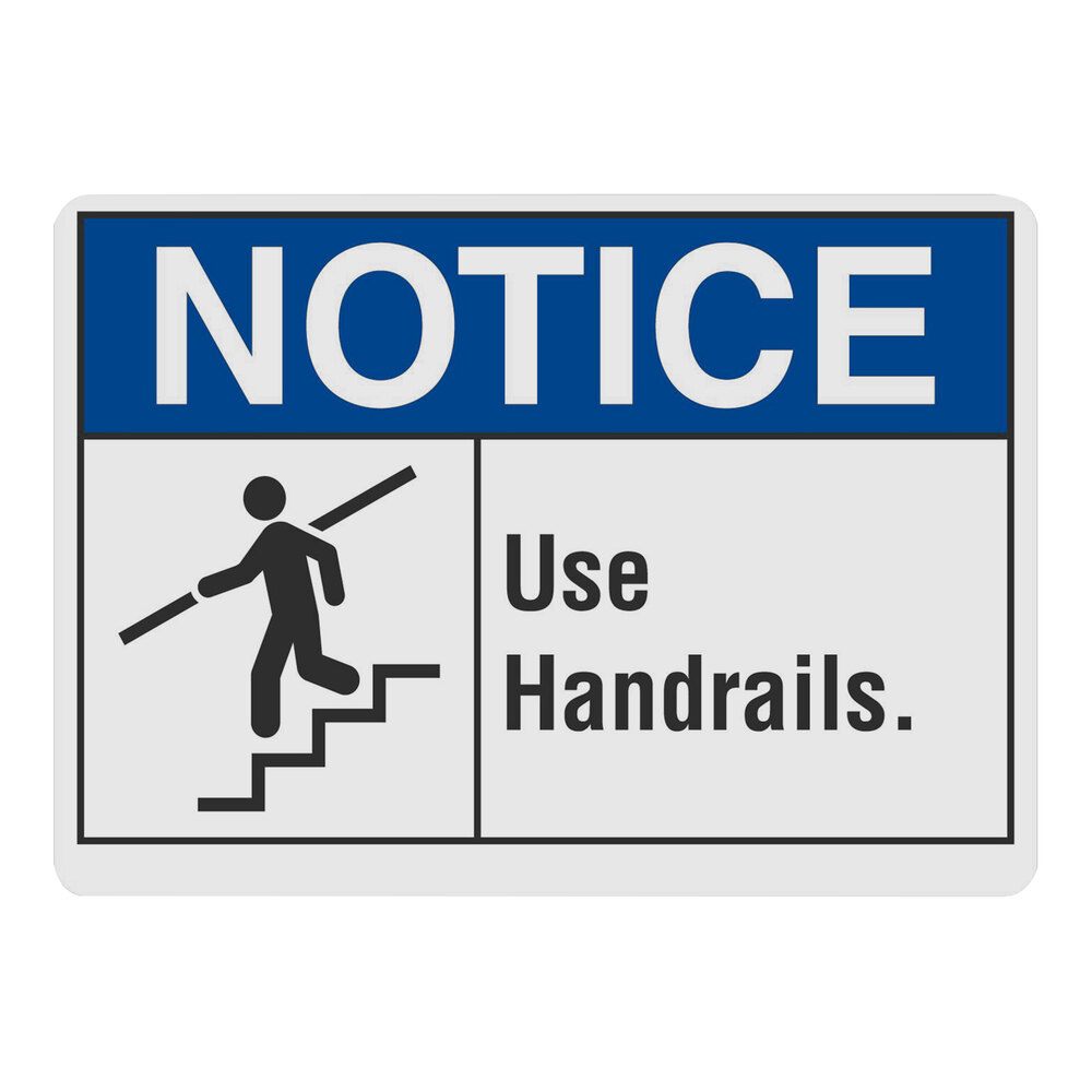 Lavex 10" x 7" Non-Reflective Plastic "Notice / Use Handrails" Safety Sign