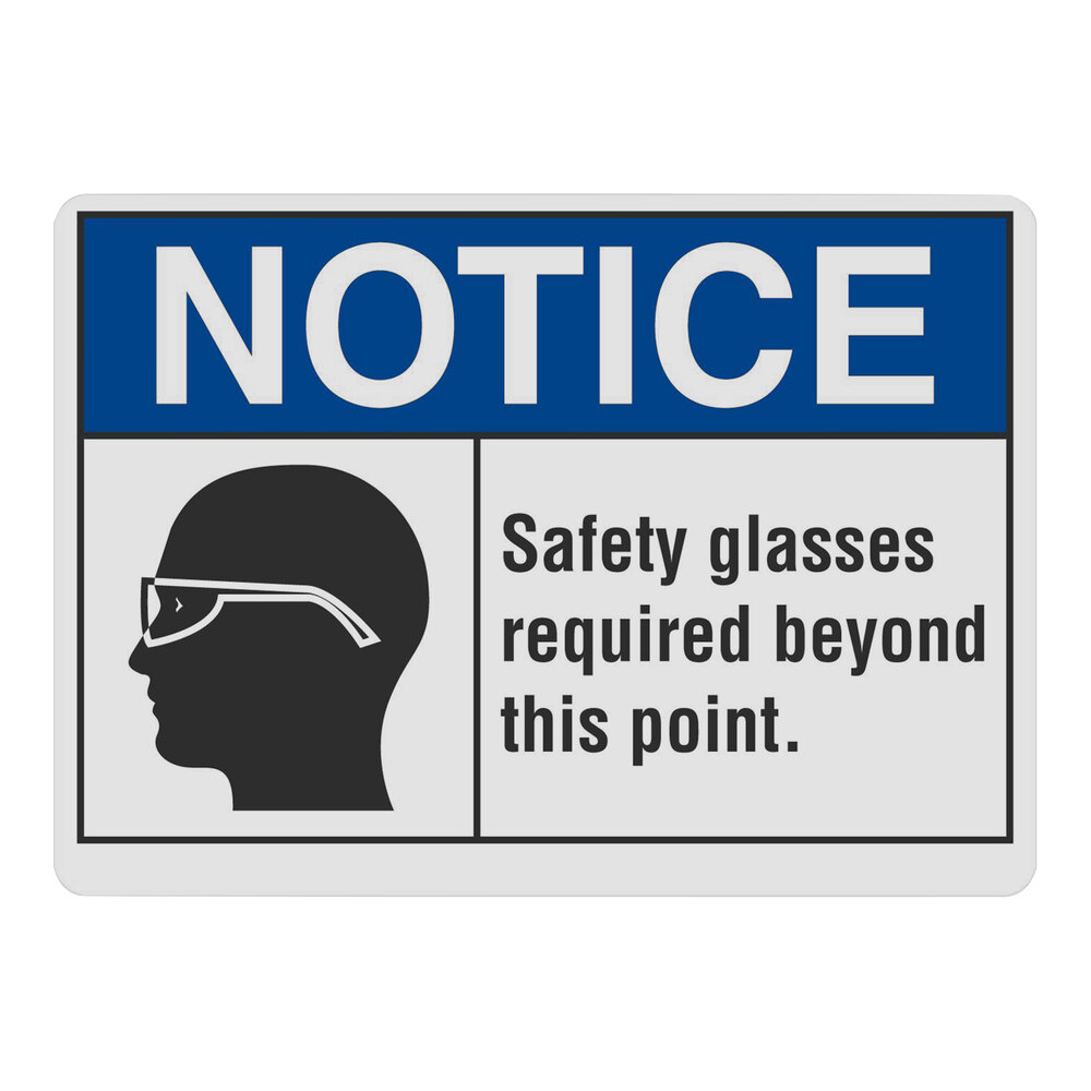 Lavex 10" x 7" Engineer-Grade Reflective Aluminum "Notice / Safety Glasses Required Beyond This Point" Safety Sign