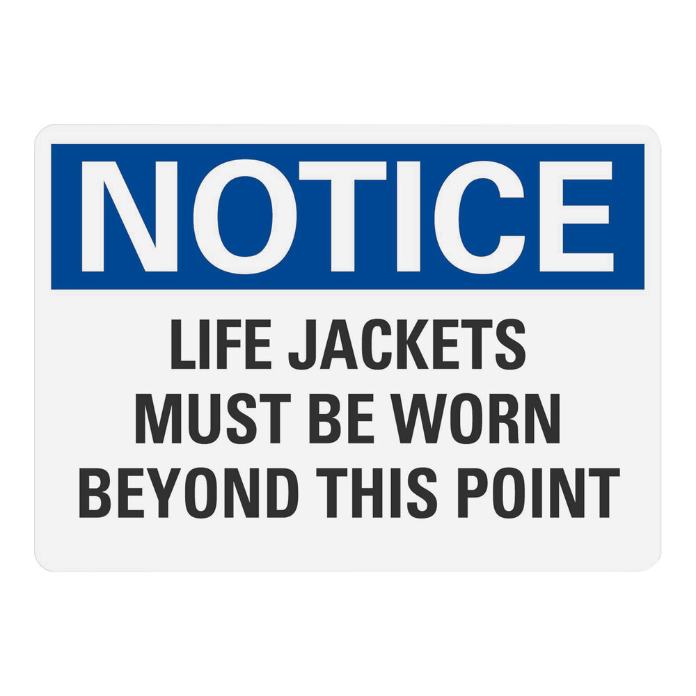 Lavex 10" x 7" Non-Reflective Plastic "Notice / Life Jackets Must Be Worn Beyond This Point" Safety Sign