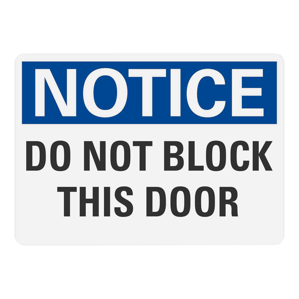 Lavex 10" x 7" Non-Reflective Adhesive Vinyl "Notice / Do Not Block This Door" Safety Label