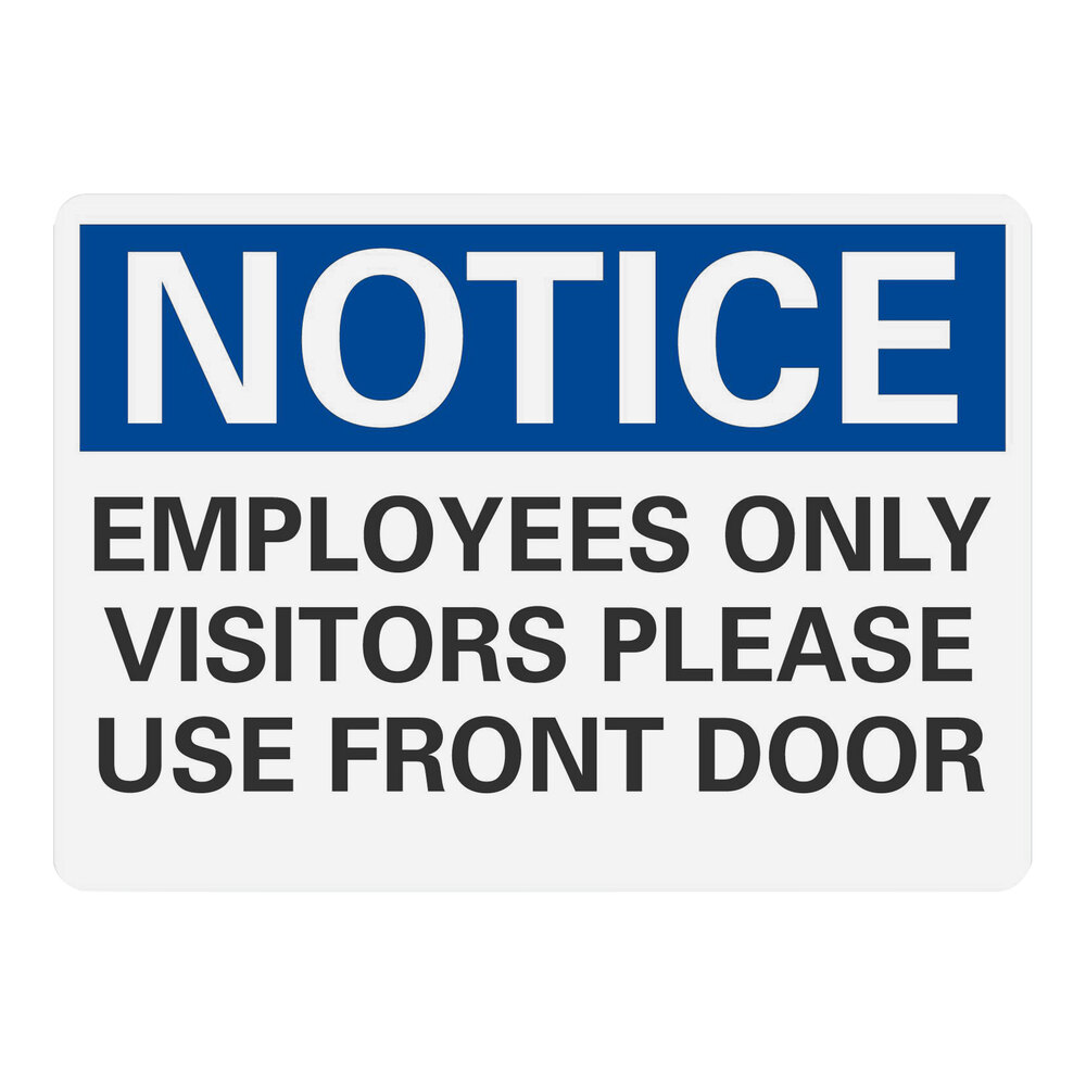 Lavex 10" x 7" Engineer-Grade Reflective Adhesive Vinyl "Notice / Employees Only / Visitors Please Use Front Door" Safety Label