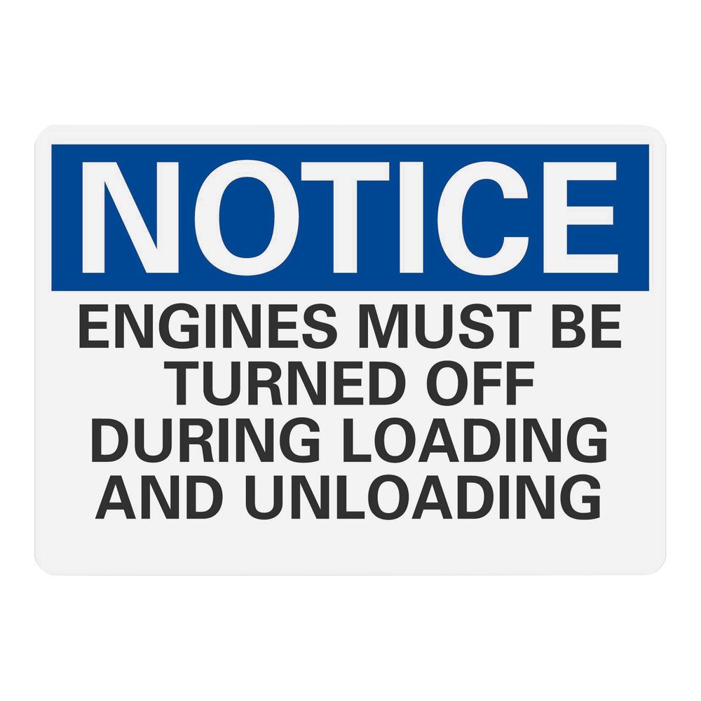Lavex 10" x 7" Non-Reflective Plastic "Notice / Engines Must Be Turned Off During Loading and Unloading" Safety Sign