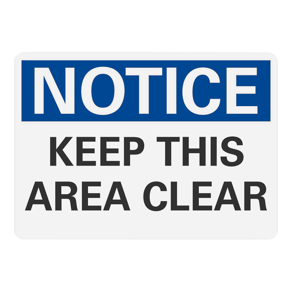 Lavex 10" x 7" Engineer-Grade Reflective Adhesive Vinyl "Notice / Keep This Area Clear" Safety Label