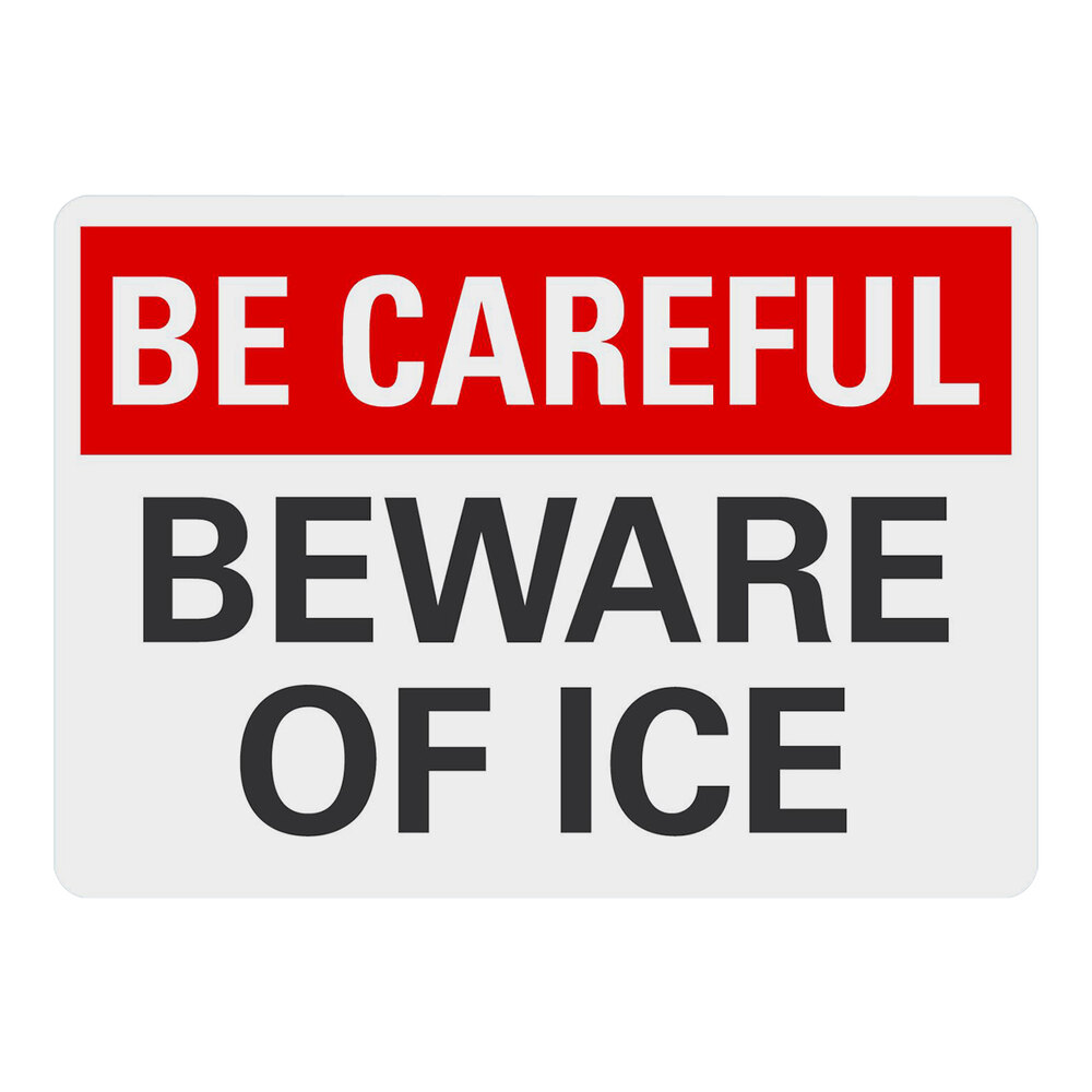 Lavex 10" x 7" Engineer-Grade Reflective Adhesive Vinyl "Be Careful / Beware Of Ice" Label