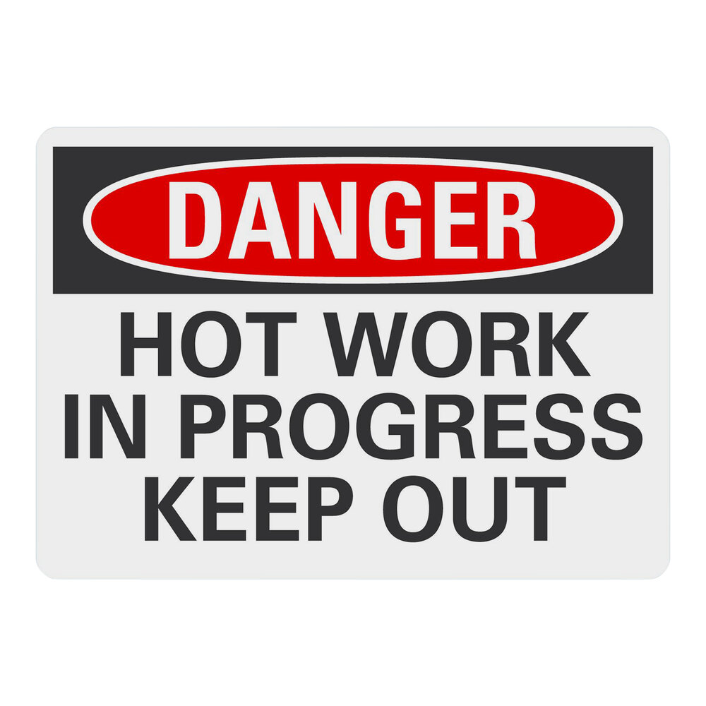 Lavex 10" x 7" Non-Reflective Adhesive Vinyl "Danger / Hot Work In Progress / Keep Out" Safety Label