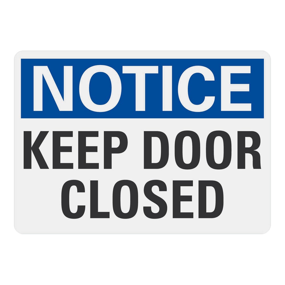 Lavex 10" x 7" Non-Reflective Aluminum "Notice / Keep Door Closed" Safety Sign