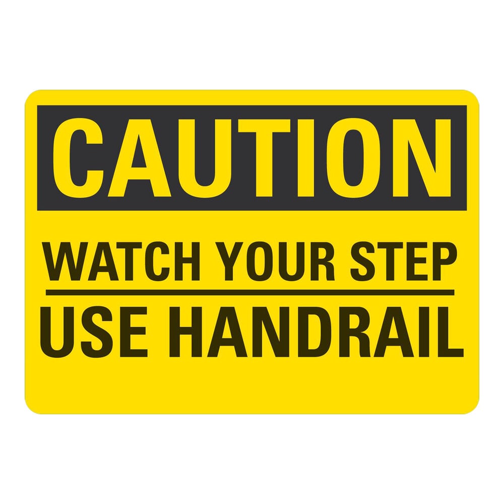 Lavex 10" x 7" Non-Reflective Aluminum "Caution / Watch Your Step / Use Handrail" Safety Sign