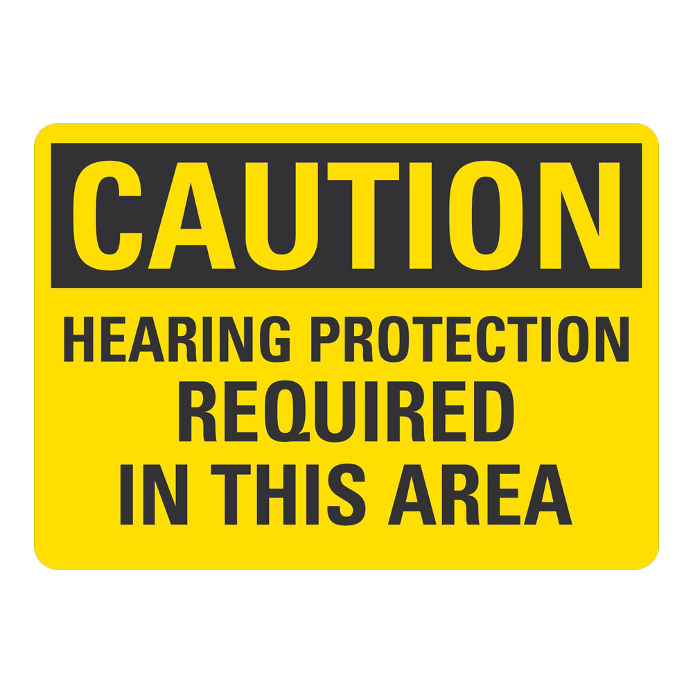 Lavex 10" x 7" Non-Reflective Aluminum "Caution / Hearing Protection Required In This Area" Safety Sign