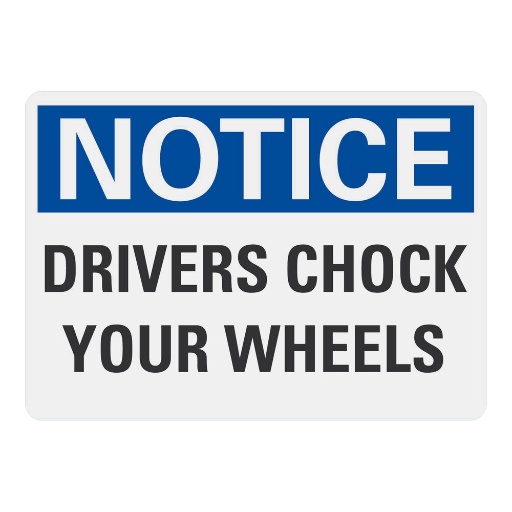 Lavex 10" x 7" Non-Reflective Aluminum "Notice / Drivers Chock Your Wheels" Safety Sign