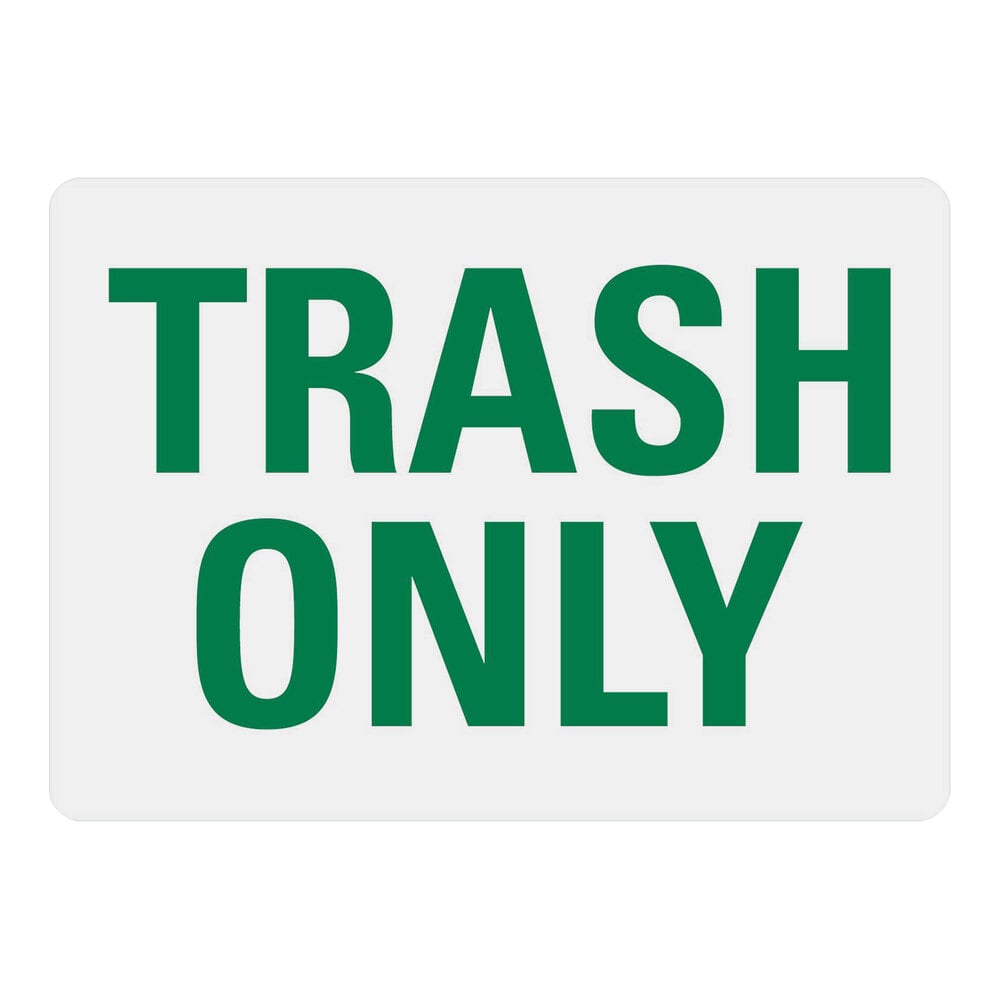 Lavex 10" x 7" Non-Reflective Plastic "Trash Only" Safety Sign