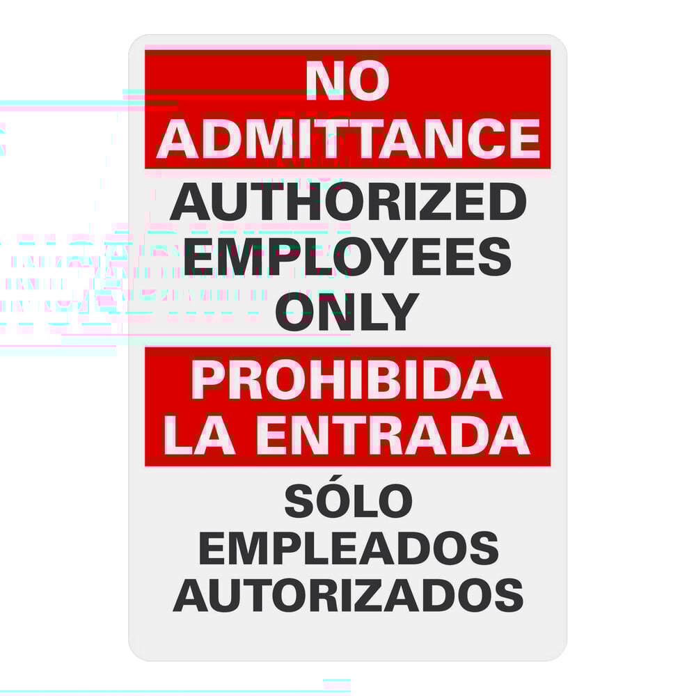 Lavex 10" x 7" Non-Reflective Plastic Bilingual "No Admittance / Authorized Employees Only" Safety Sign