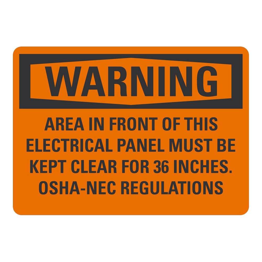 Lavex 10" x 7" Non-Reflective Plastic "Warning / Area In Front Of This Electrical Panel Must Be Kept Clear For 36 Inches / OSHA-NEC Regulations" Safety Sign