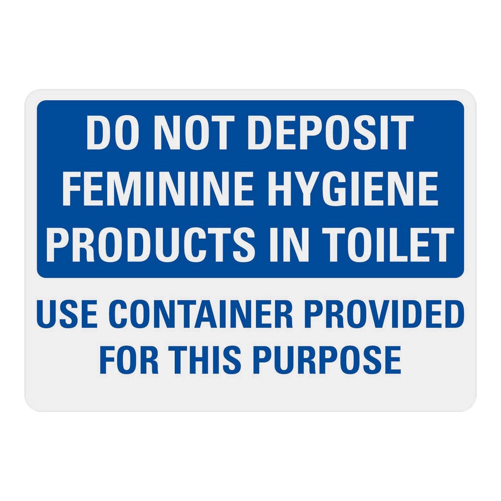 Lavex 10" x 7" Non-Reflective Adhesive Vinyl "Do Not Deposit Feminine Hygiene Products In Toilet / Use Container Provided For This Purpose" Safety Label