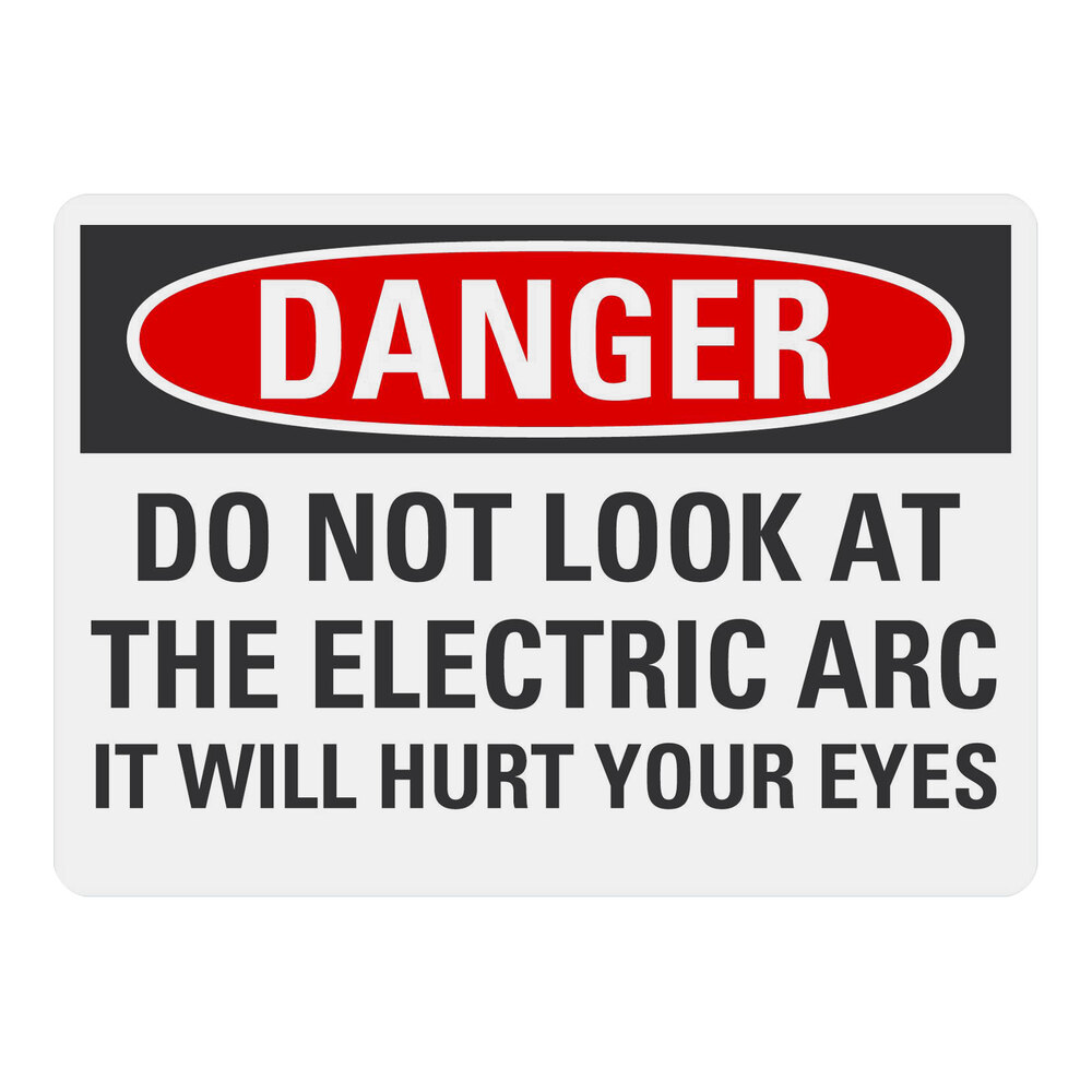 Lavex 10" x 7" Non-Reflective Plastic "Danger / Do Not Look At The Electric Arc / It Will Hurt Your Eyes" Safety Sign