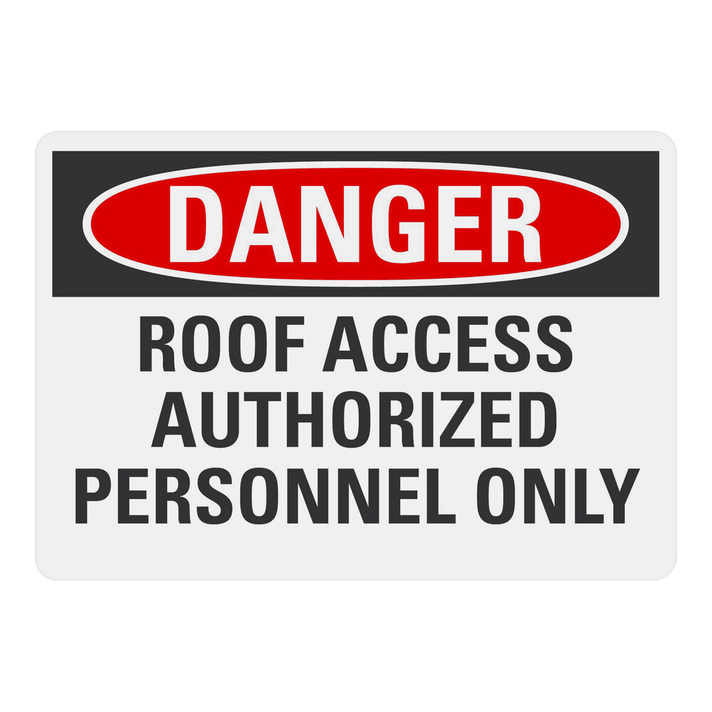 Lavex 10" x 7" Non-Reflective Adhesive Vinyl "Danger / Roof Access / Authorized Personnel Only" Safety Label