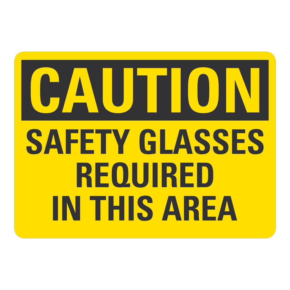 Lavex 10" x 7" Non-Reflective Plastic "Caution / Safety Glasses Required In This Area" Safety Sign