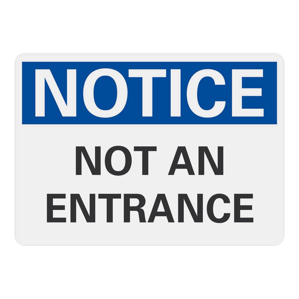 Lavex 10" x 7" Non-Reflective Plastic "Notice / Not An Entrance" Safety Sign