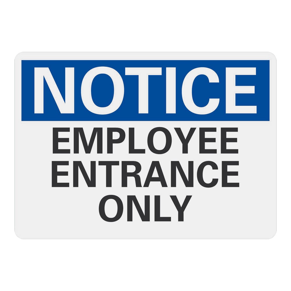 Lavex 10" x 7" Non-Reflective Adhesive Vinyl "Notice / Employee Entrance Only" Safety Label
